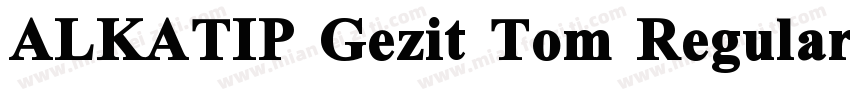 ALKATIP Gezit Tom Regular字体转换